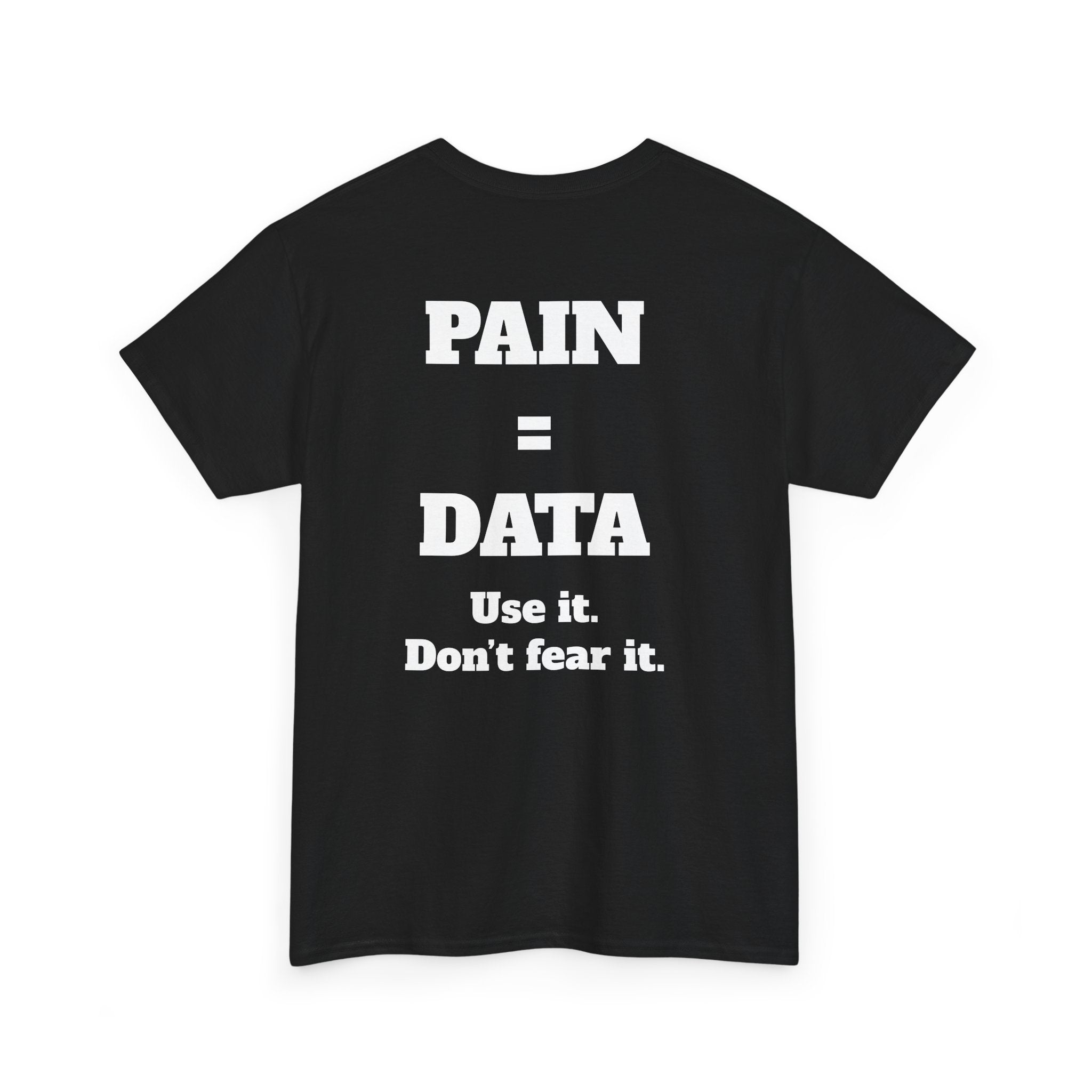 Pain = Data Gym T-Shirt | Grit Discipline Motivation Tee