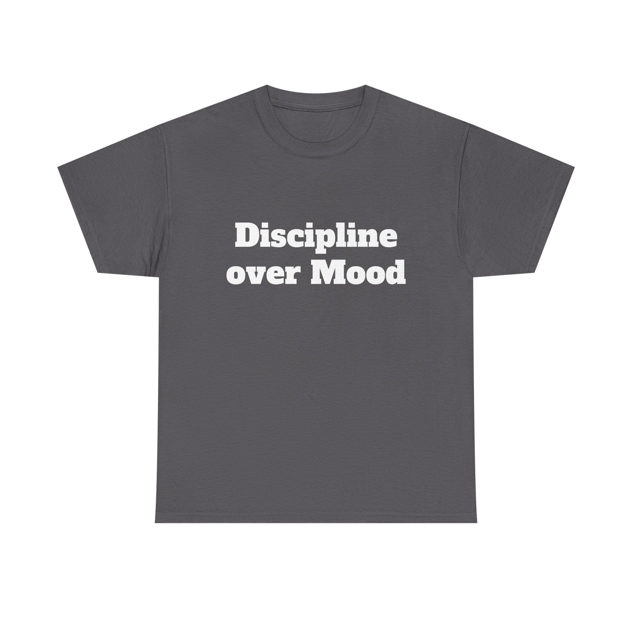Discipline Over Mood Gym T-Shirt | Motivation Mindset Tee
