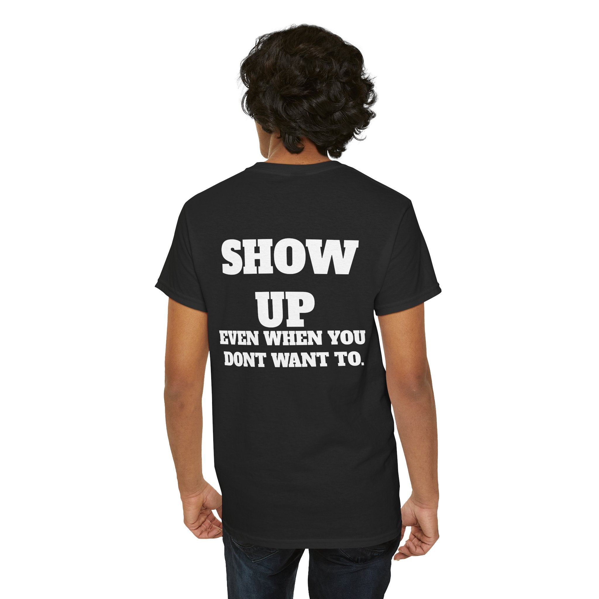 Show Up Gym T-Shirt | Discipline Motivation Workout Tee