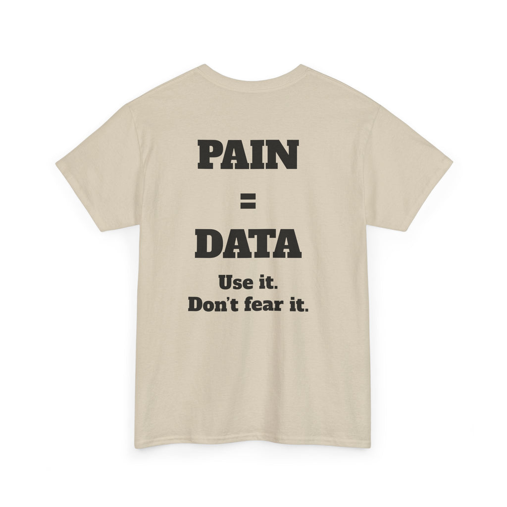 Pain = Data Gym T-Shirt | Grit Discipline Motivation Tee