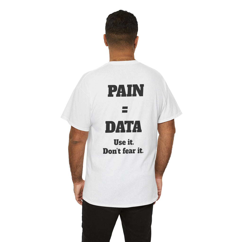 Pain = Data Gym T-Shirt | Grit Discipline Motivation Tee