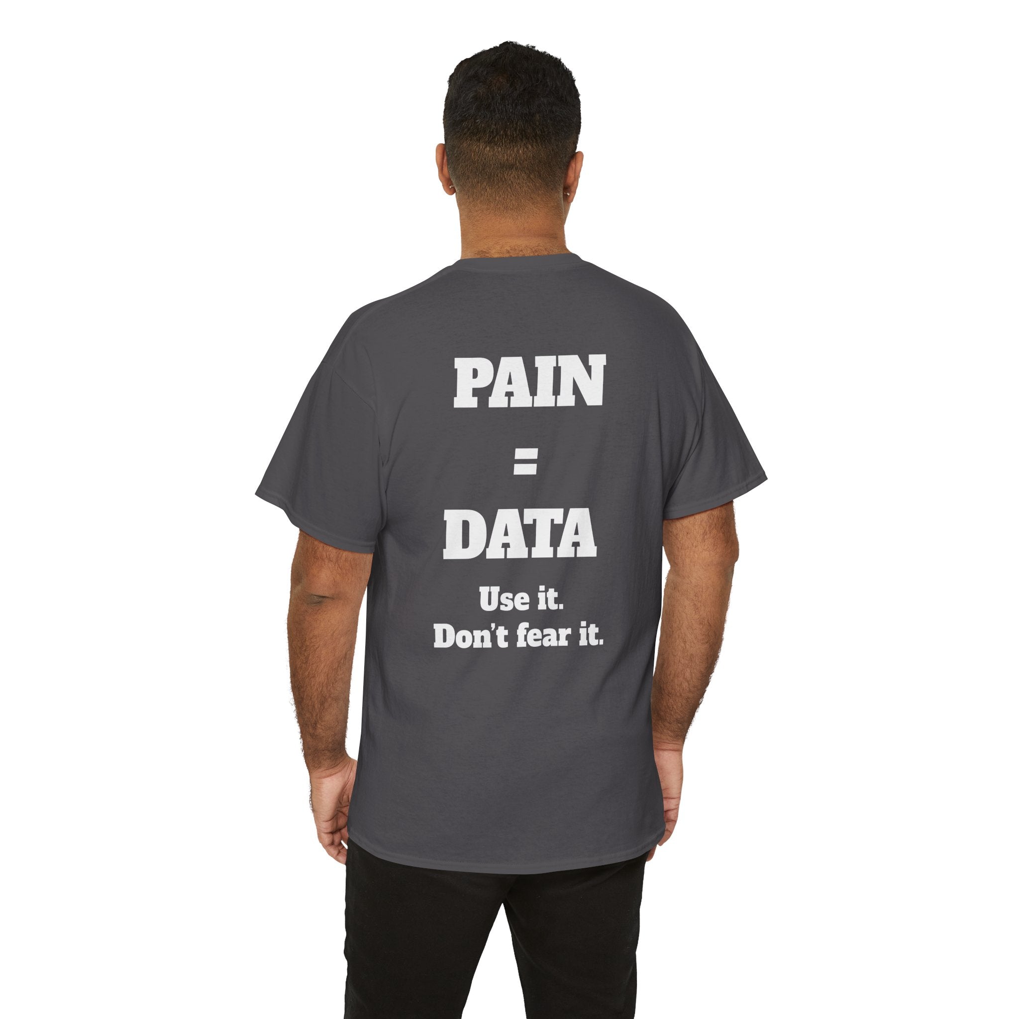 Pain = Data Gym T-Shirt | Grit Discipline Motivation Tee