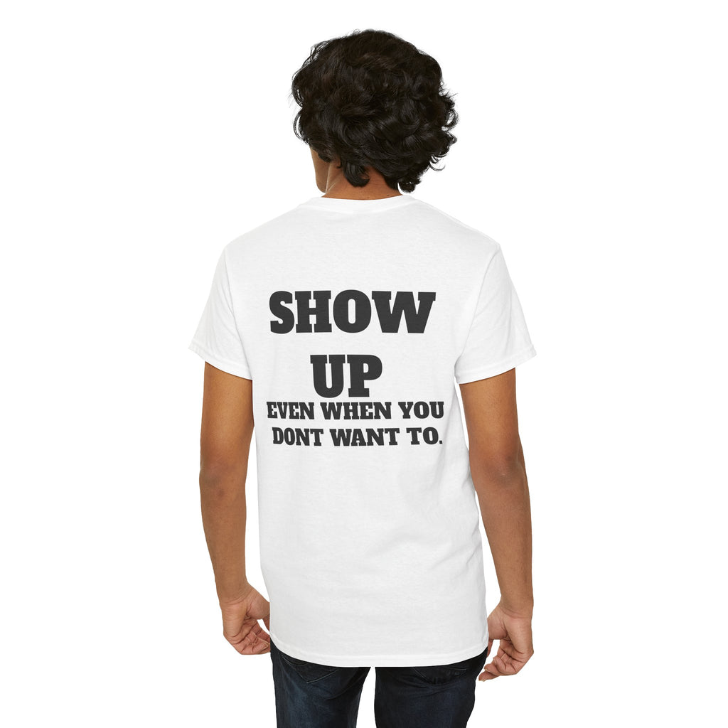 Show Up Gym T-Shirt | Discipline Motivation Workout Tee