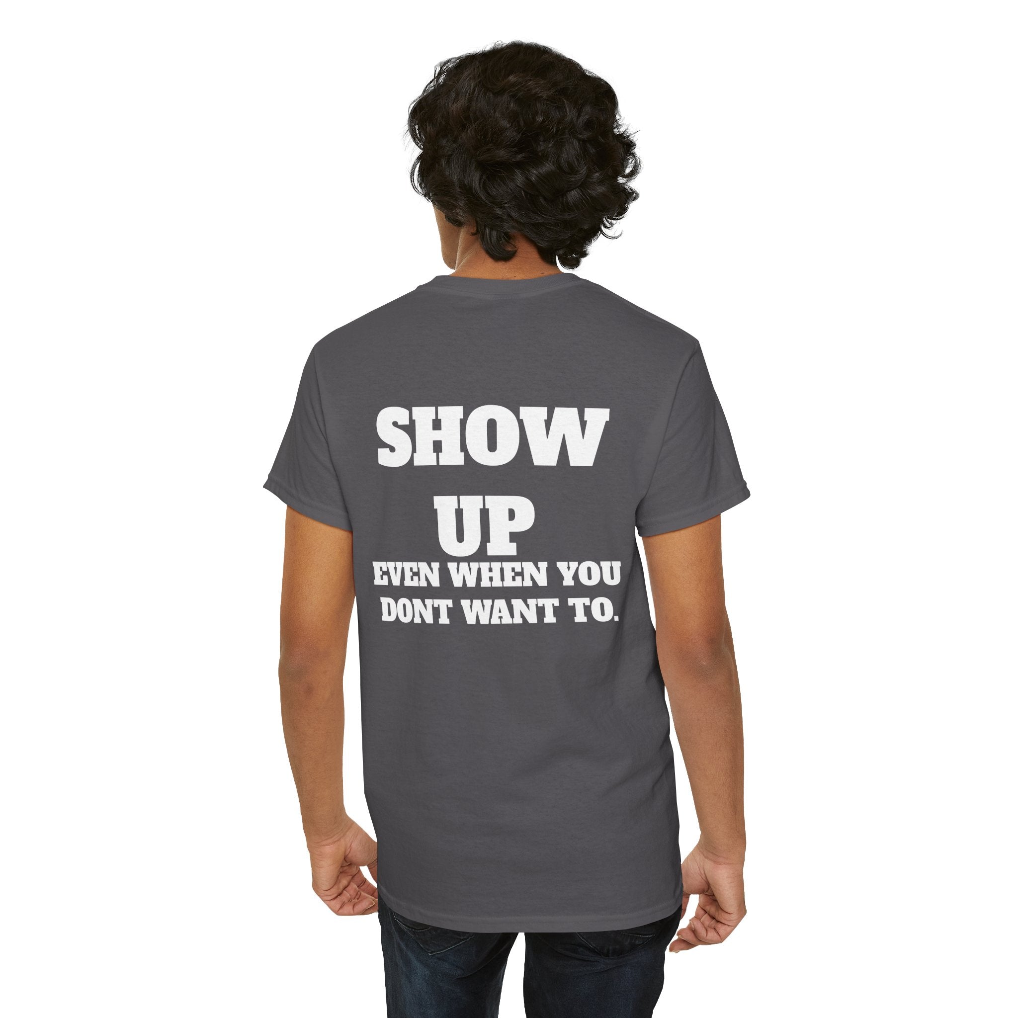 Show Up Gym T-Shirt | Discipline Motivation Workout Tee