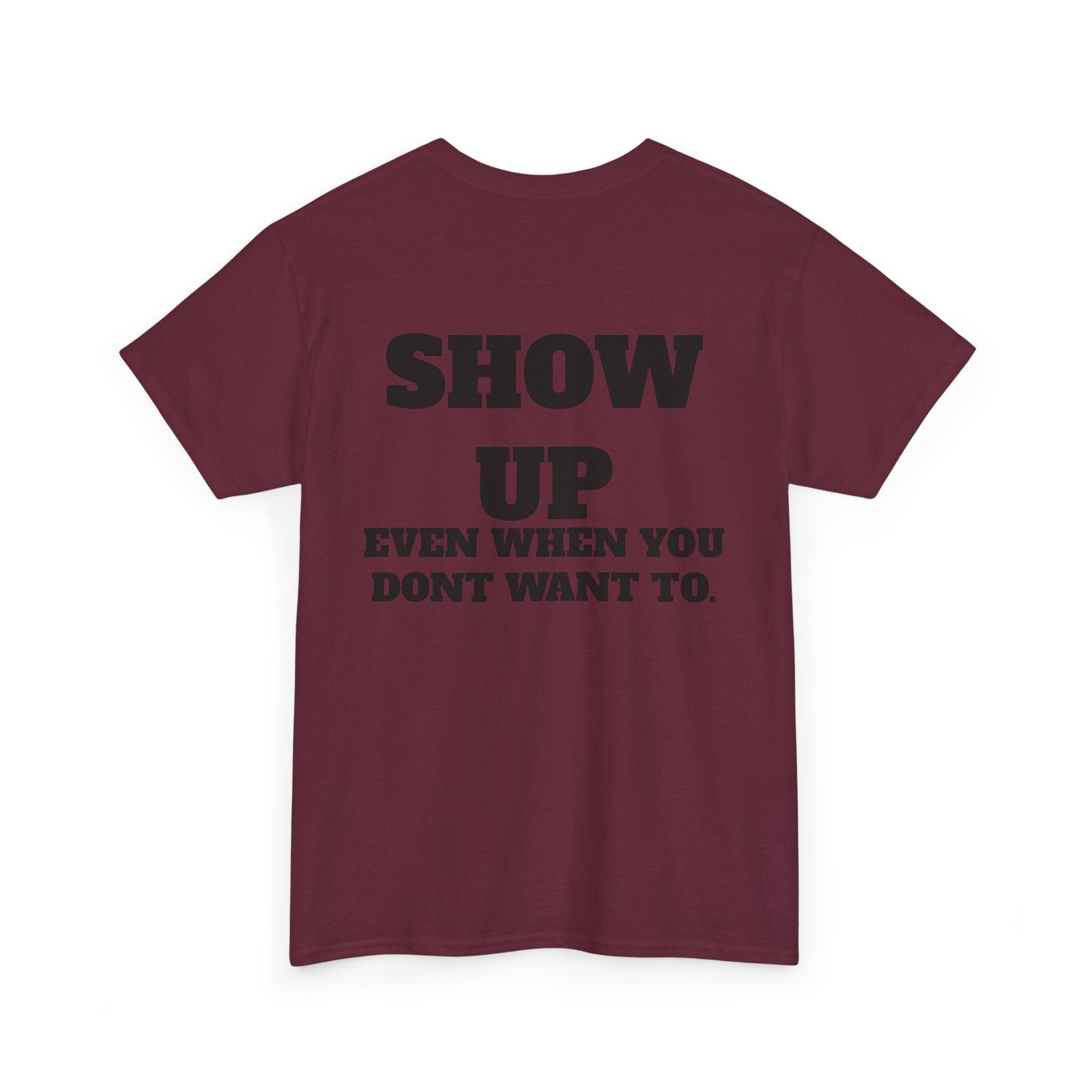 Show Up Gym T-Shirt | Discipline Motivation Workout Tee